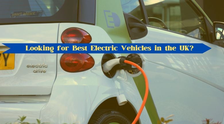 best electric vehicles in uk